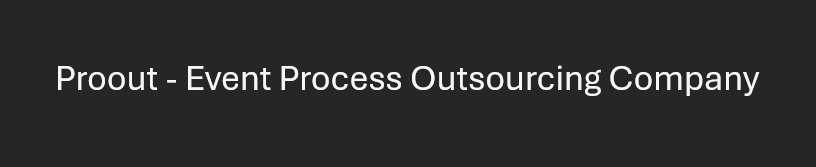 Proout - Event Process Outsourcing Compa