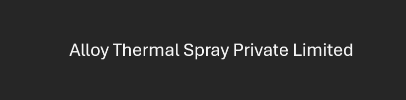 Alloy Thermal Spray Private Limited