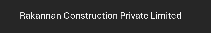 Rakannan Construction Private Limited
