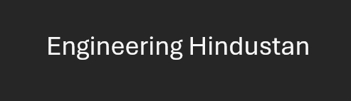 Engineering Hindustan