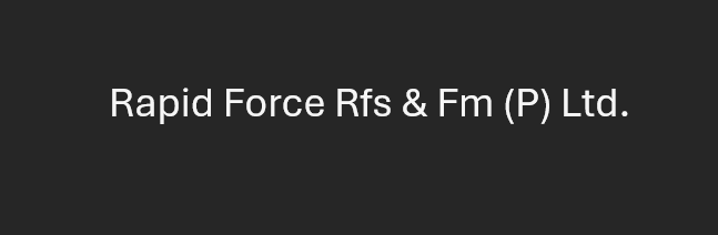 Rapid Force Rfs & Fm (P) Ltd.