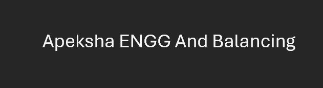 Apeksha ENGG And Balancing