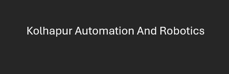Kolhapur Automation And Robotics