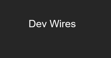 Dev Wires