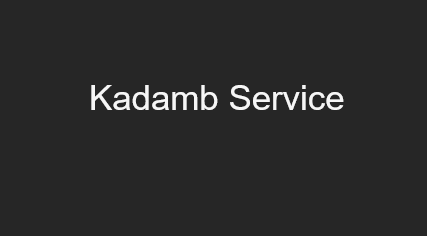 Kadamb Service