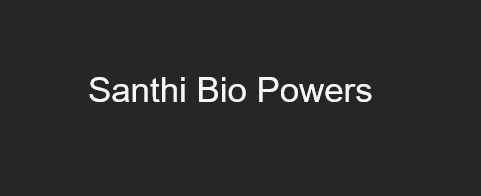 Santhi Bio Powers