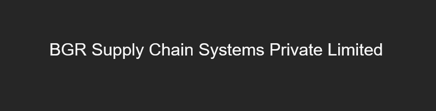 BGR Supply Chain Systems Private Limited
