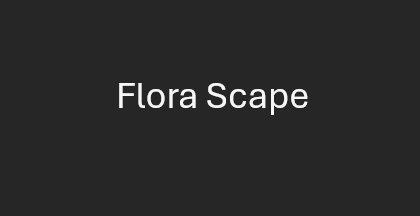 Flora Scape