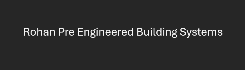 Rohan Pre Engineered Building Systems