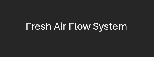 Fresh Air Flow System