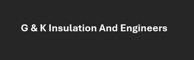 G & K Insulation And Engineers